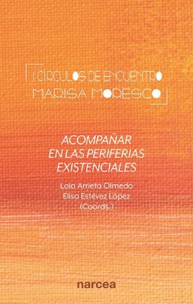 Acompañar en las periferias existenciales (I Círculos de encuentro Marisa Moresc