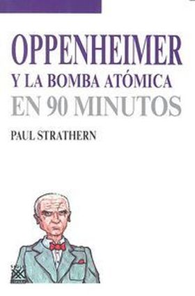 OPPENHEIMER Y LA BOMBA ATOMICA EN 90 MINUTOS
