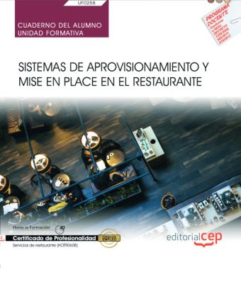 Cuaderno del alumno. Sistemas de aprovisionamiento y mise en place en el restaur