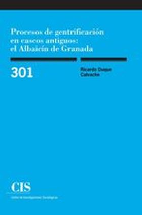 Procesos de gentrificación en cascos antiguos: el Albaicín de Granada