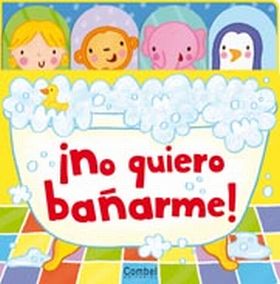 ¡No quiero bañarme!