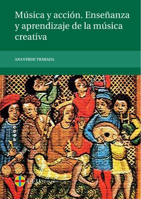 Música y acción. Enseñanza y aprendizaje de la música creativa