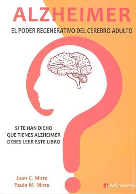 ALZHEIMER. EL PODER REGENERATIVO DEL CEREBRO ADULT