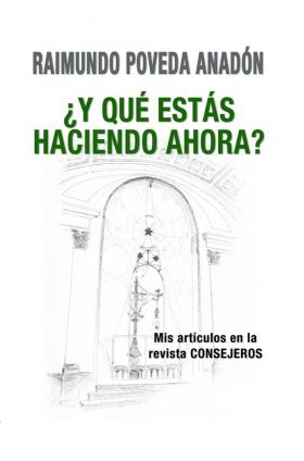 ¿Y QUÉ ESTÁS HACIENDO AHORA? MIS ARTÍCULOS EN LA REVISTA CONSEJEROS
