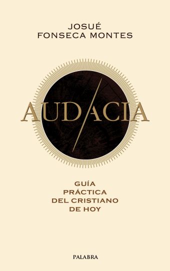 AUDACIA GUIA PRACTICA DEL CRISTIANISMO HOY