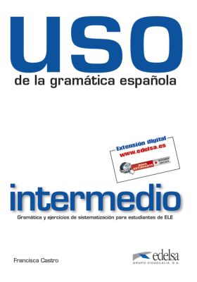USO INTERMEDIO DE LA GRAMATICA ESPAÑOLA (ED.2010)
