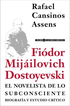 FIÓDOR MIJÁILOVICH DOSTOYEVSKI, EL NOVELISTA DE LO SUBCONSCIENTE.