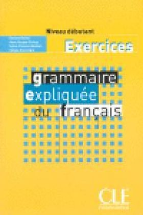 EXERCICES GRAMMAIRE EXPLIQUEE DU FRANCAIS