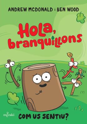 Hola, branquillons. Com us sentiu?