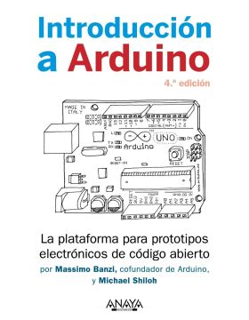 INTRODUCCIÓN A ARDUINO. 4.ª EDICIÓN