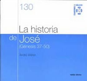 LA HISTORIA DE JOSÉ (GÉNESIS 37-50)