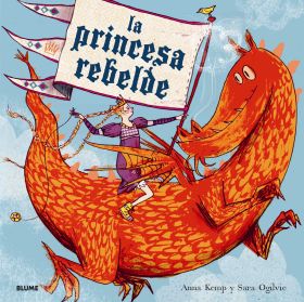 LA PRINCESA REBELDE