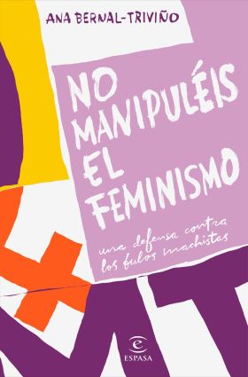 NO MANIPULEIS EL FEMINISMO