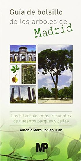 Guía de bolsillo de los árboles de Madrid. Los 50 árboles más frecuentes de nues