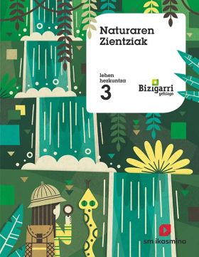 SD ALUMNO. NATURAREN ZIENTZIAK. LEHEN HEZKUNTZA 3. BIZIGARRI GEHIAGO