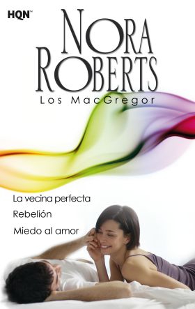 VECINA PERFECTA/REBELION/MIEDO AL AMOR