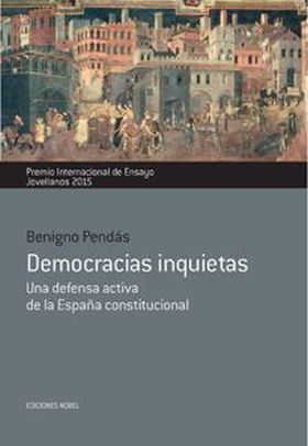 Democracias inquietas. Una defensa activa de la España constitucional