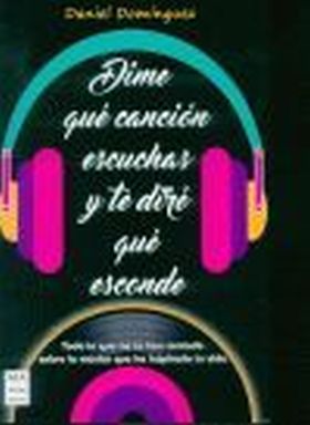 DIME QUE CANCION ESCUCHAS Y TE DIRE QUE ESCONDE