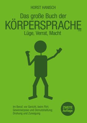 KÖRPERSPRACHE - LÜGE, VERRAT, MACHT