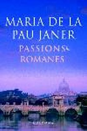 PASSIONS ROMANES