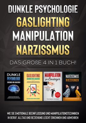 DUNKLE PSYCHOLOGIE | GASLIGHTING | MANIPULATION | NARZISSMUS: DAS GROßE 4 IN 1 B