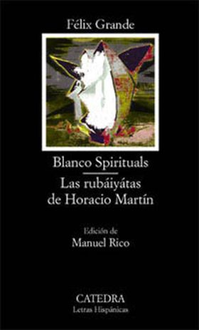 Blanco spirituals Las rubáiyátas de Horacio Martín