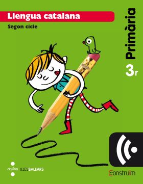 CRD Alumne. Llengua catalana. 3 Primària. Construïm. Illes Balears