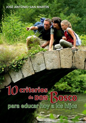 10 criterios de Don Bosco para educar hoy a los hijos