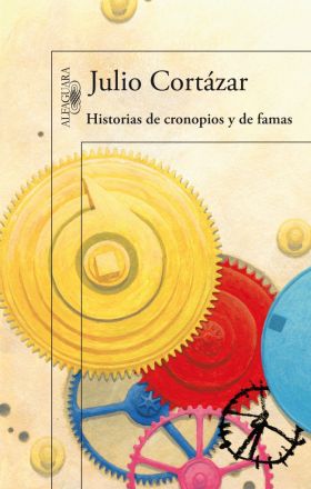 HISTORIAS DE CRONOPIOS Y DE FAMAS