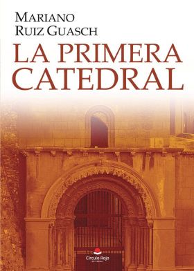 LA PRIMERA CATEDRAL