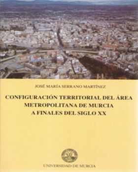 Configuración Territorial del Área Metropolitana de Murcia a Finales del Siglo X