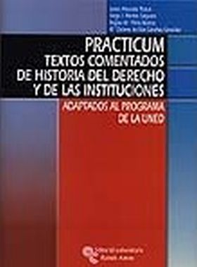 Practicum: textos comentados de historia del derecho y de las instituciones adap