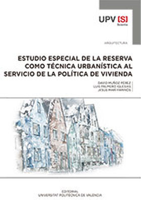 ESTUDIO ESPECIAL DE LA RESERVA COMO TÉCNICA URBANÍSTICA AL SERVICIO DE LA POLÍTI