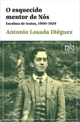 ESQUECIDO MENTOR DE NÓS. ESCOLMA DE TEXTOS, 1900-1929