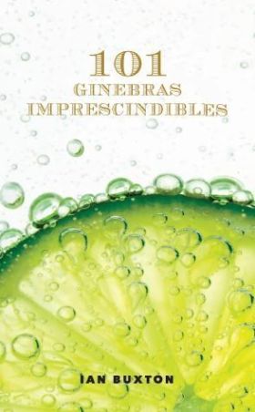 101 GINEBRAS IMPRESCINDIBLES