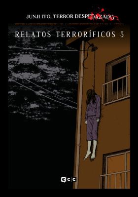 JUNJI ITO, TERROR DESPEDAZADO NÚM. 15 - RELATOS TERRORÍFICOS 5