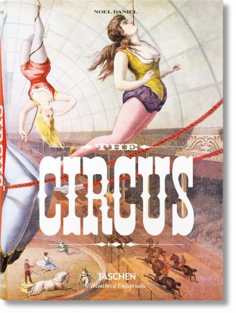 THE CIRCUS. 1870S–1950S