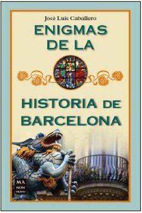ENIGMAS DE LA HISTORIA DE BARCELONA