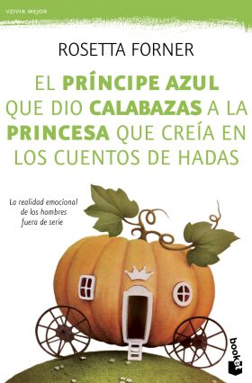 El príncipe azul que dio calabazas a la princesa que creía en los cuentos de had