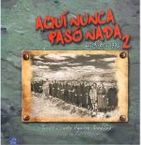 AQUI NUNCA PASO NADA II
