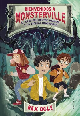 Bienvenidos a Monsterville 1 - El caso del doctor vampiro y la escuela monstruos