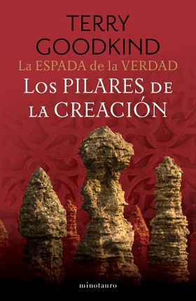 ESPADA DE LA VERDAD 07, LA /17 LOS PILARES DE LA CREACION