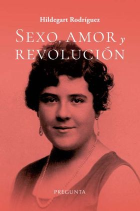 SEXO, AMOR Y REVOLUCIÓN.