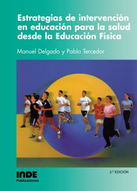 ESTRATEGIAS DE INTERVENCIÓN EN EDUCACIÓN PARA LA SALUD DESDE LA EDUCACIÓN FÍSICA