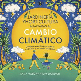 JARDINERIA Y HORTICULTURA ADAPTADAS AL CAMBIO CLIMATICO