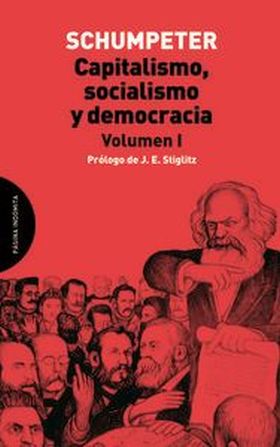 CAPITALISMO, SOCIALISMO Y DEMOCRACIA. VOLUMEN I