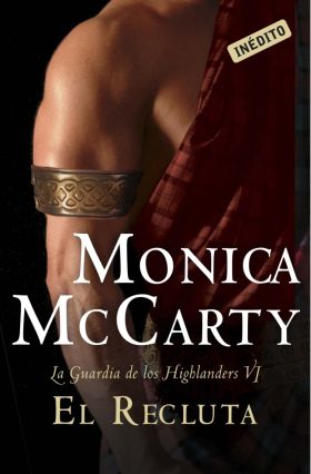 RECLUTA, EL (LA GUARDIA DE LOS HIGHLANDERS 6)
