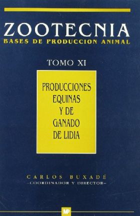 Producciones equinas y de ganado de lidia. Zootecnia Tomo XI