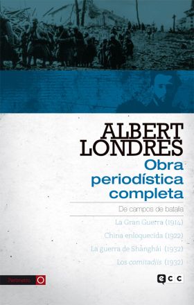 Albert Londres - Obra periodística completa. vol. 3