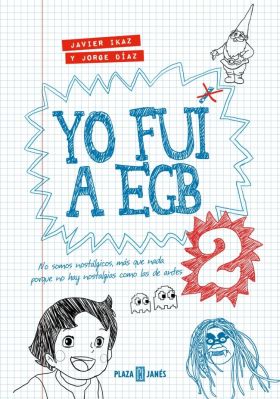 YO FUI A EGB 2 (EDICIÓN 10º ANIVERSARIO)